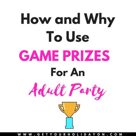 How and Why To Use Game Prizes for door prizes, white elephant gifts, party favors, shower prizes, and any adult party!