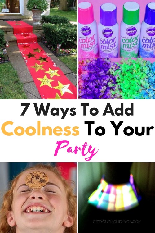 7 Ways To Add Coolness To Your Party Creating a birthday party, slumber party, or get together? Here are 7 Ways To add Coolness to YOUR party! These tricks are easy, fun, and will make your party stand out!