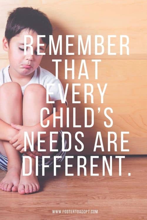 Remember that every child’s needs are different.