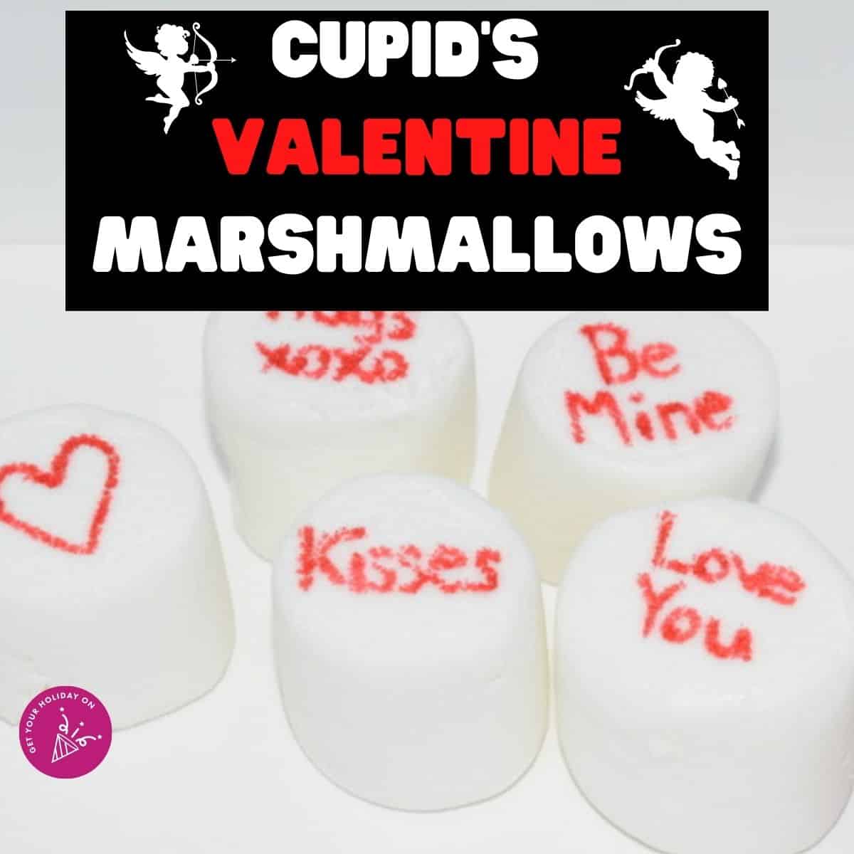 Valentine Marshmallows cupid's valentine marshmallows