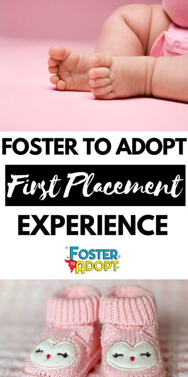 First Placement Experience Fostering! Adoption process doing it through foster to adopt!