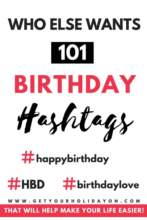 Birthday Hashtags that are worth hashtagging | 110 Hashtags | Happy Birthday Hashtags #HBD #happybirthday #birthday
