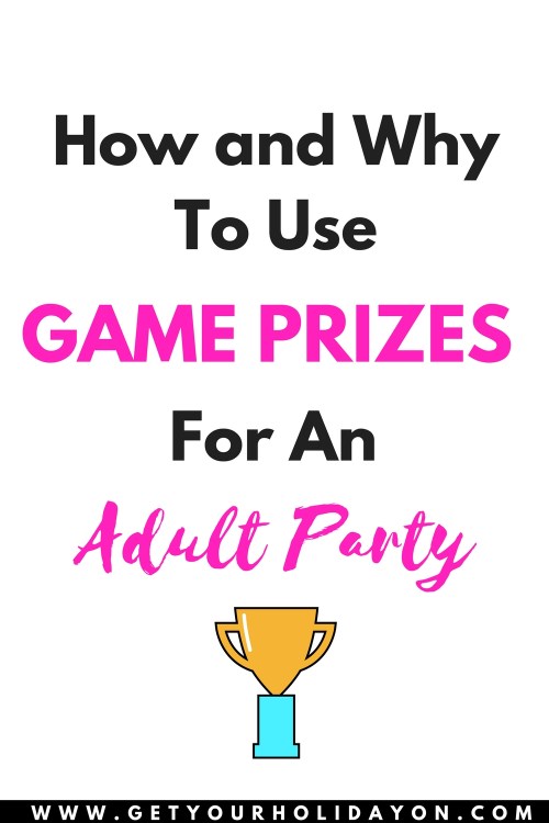 How and Why To Use Game Prizes for door prizes, white elephant gifts, party favors, shower prizes, and any adult party!