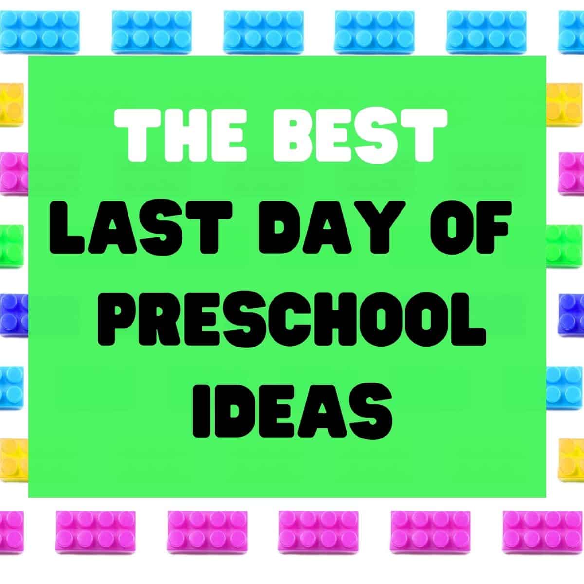 last day of preschool ideas Last day of preschool ideas for parents, teachers, and kids.