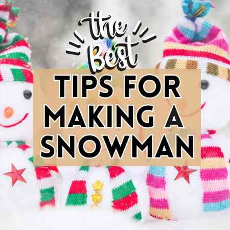 tips and tricks for making a snowman