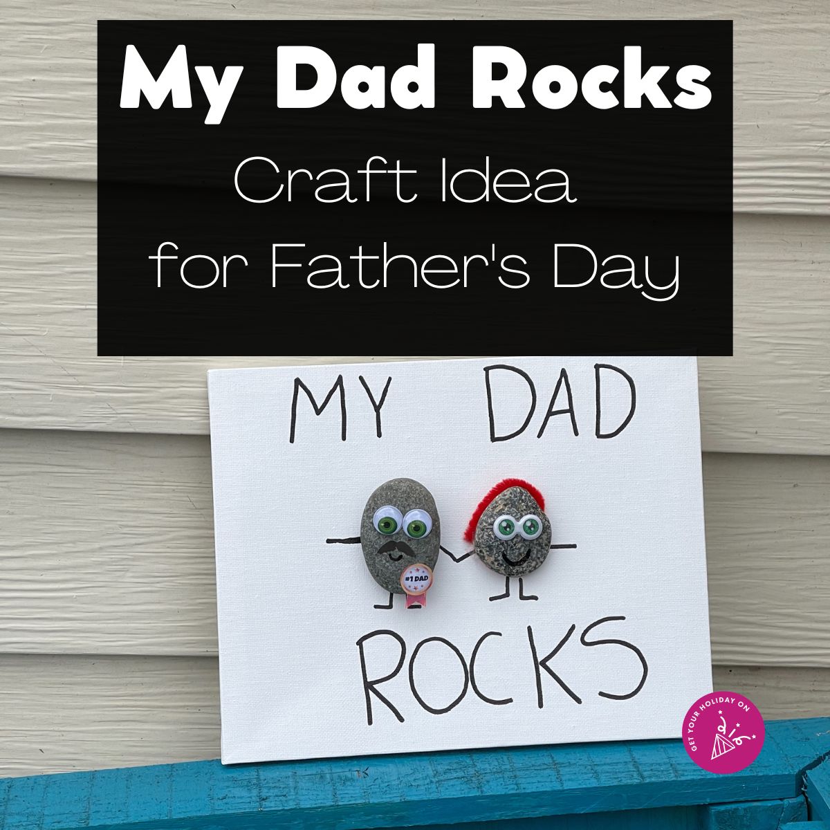 my dad rocks craft with rocks dressed up as a dad and son or daughter. 
