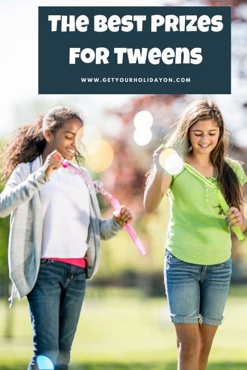 The best prizes for tweens girls and boys.