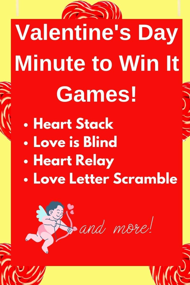 Valentine's Day Minute to Win It Games explaining the reader can learn about a variety of minute to win it day games heart stack, love is blind, heart relay, love letter scramble, and cupid pointing with an arrow at the words and more.