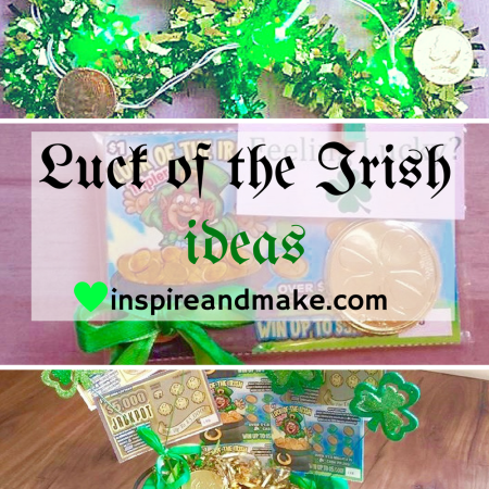 Luck of the Irish Ideas, lottery ticket, St. Patrick's Day, fun, gift ideas, Irish themed, March, inspireandmake.com